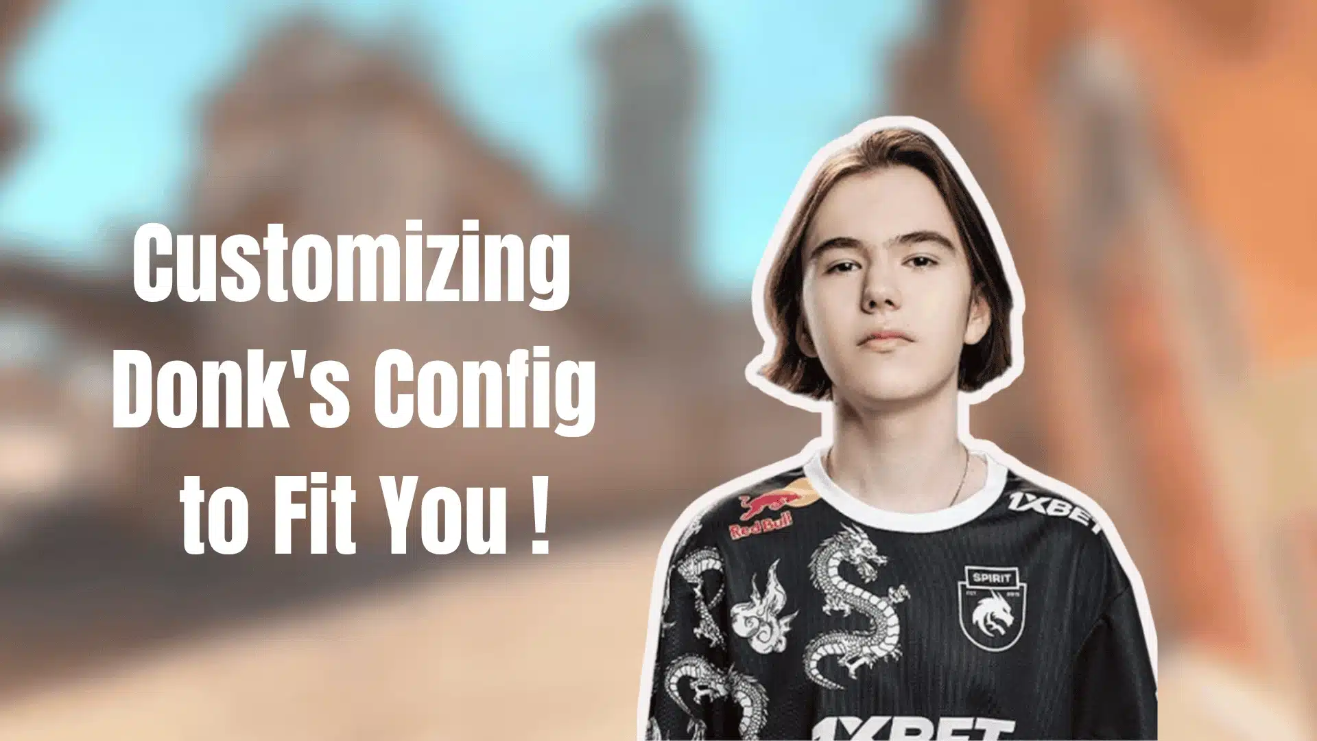 Donk's Counter-Strike player image with text about customizing his configuration settings.