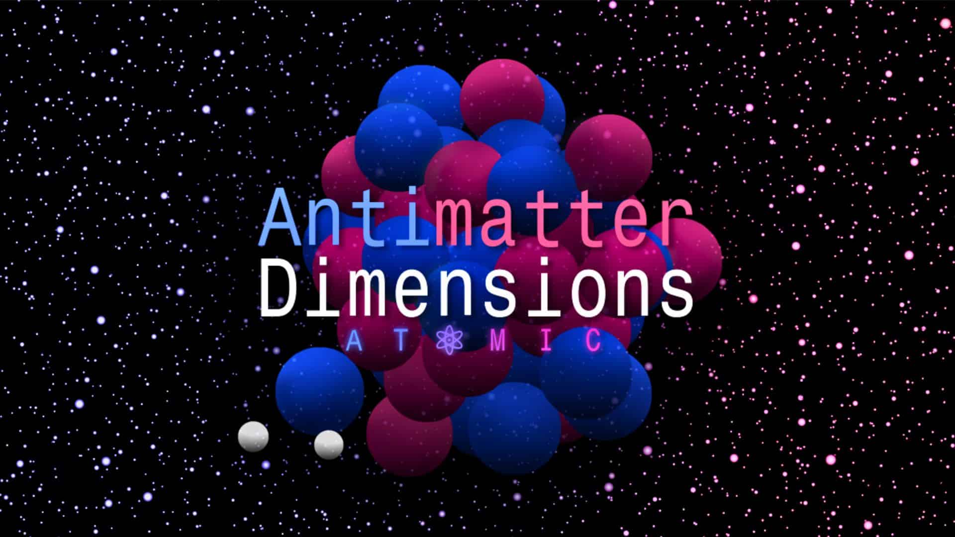 Antimatter Dimensions game logo with colorful spheres and a star-filled space background.